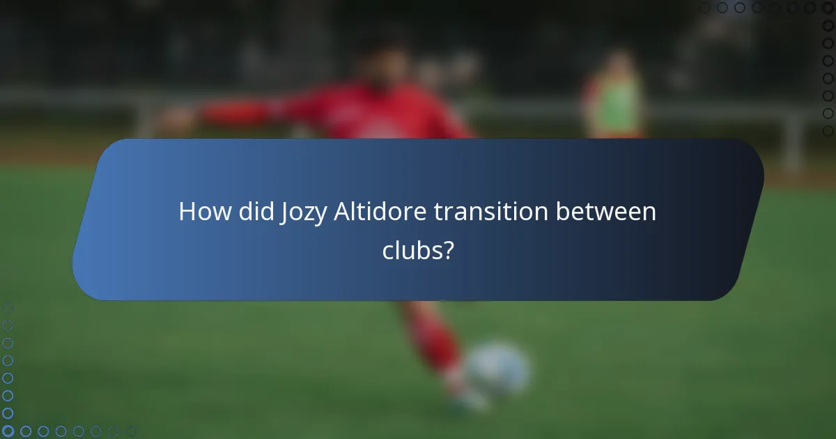 How did Jozy Altidore transition between clubs?