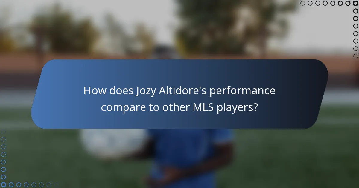 How does Jozy Altidore's performance compare to other MLS players?