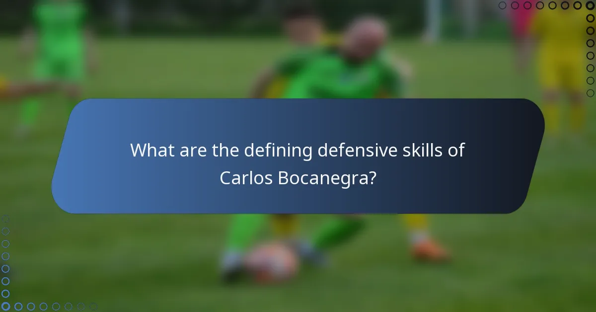 What are the defining defensive skills of Carlos Bocanegra?