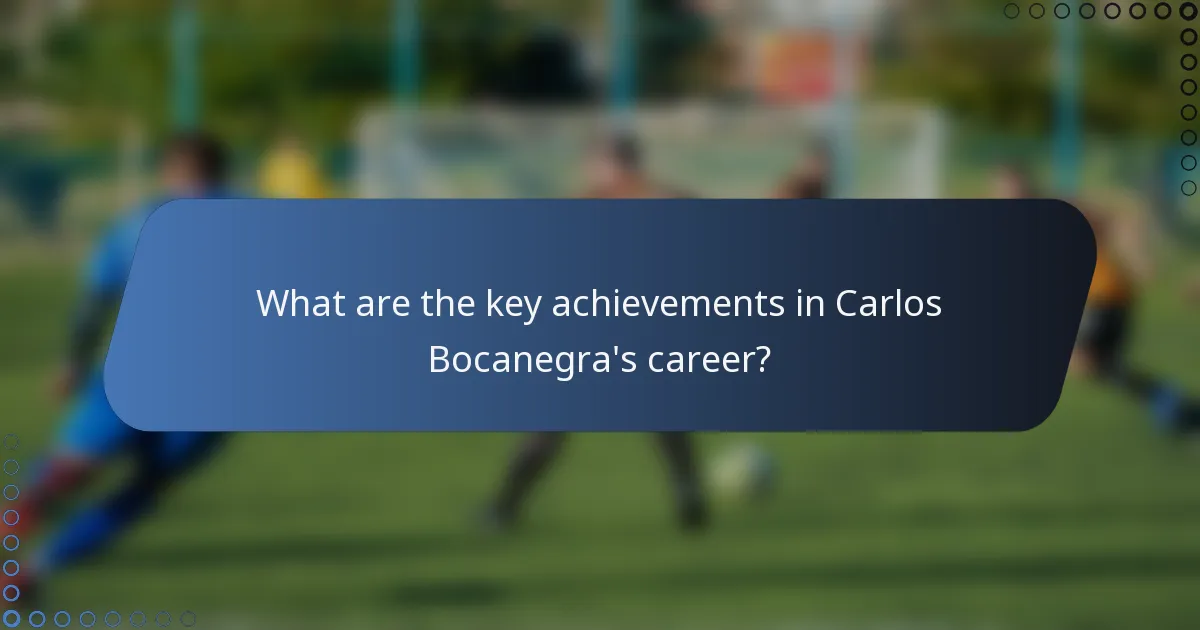 What are the key achievements in Carlos Bocanegra's career?