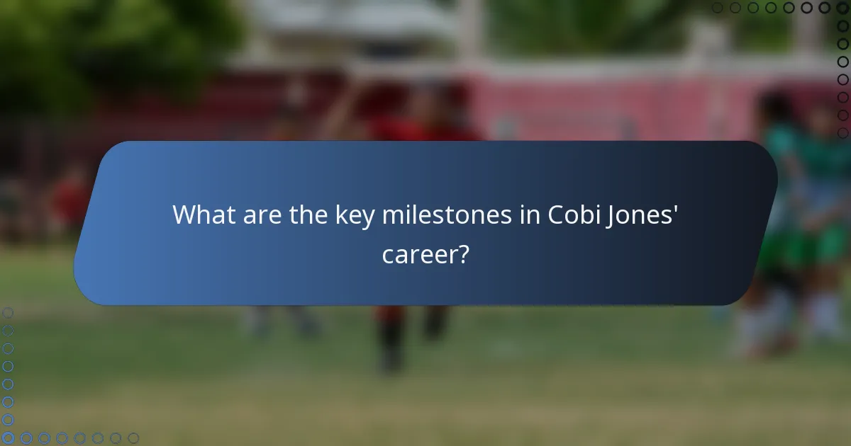 What are the key milestones in Cobi Jones' career?
